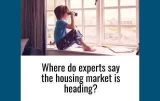 Where do Experts Say the Housing Market is Heading