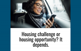 Housing Challenge or Housing Opportunity It Depends.